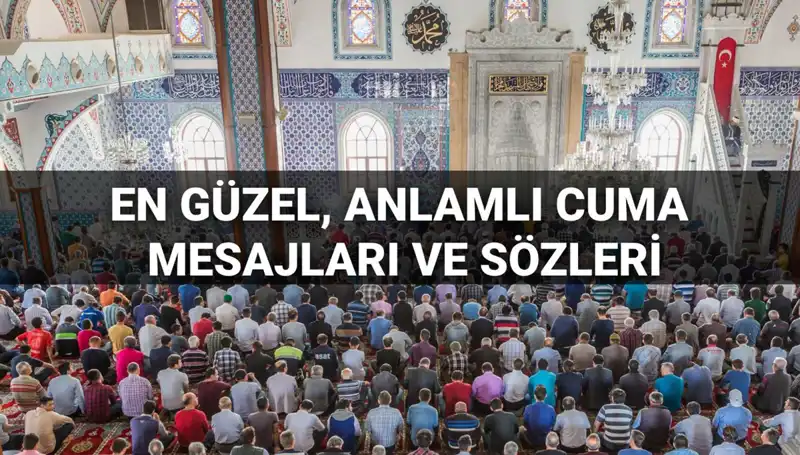 Cuma Mübarek: İşte 2025 İçin En Güzel Cuma Mesajları ve Dualar
