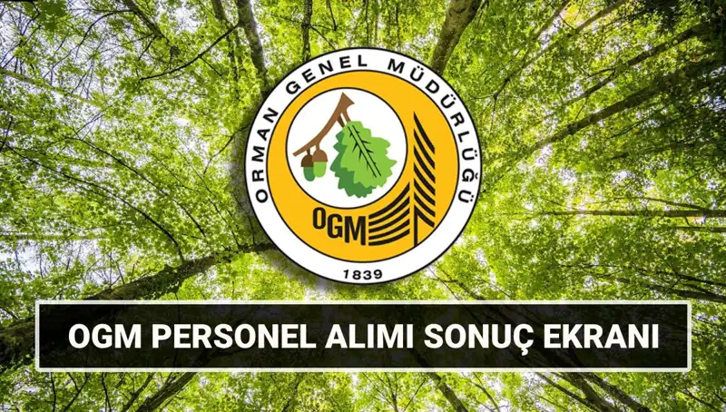 Orman Genel Müdürlüğü'nden 3 Bin 477 İşçi Alımı Müjdesi: Mülakat Tarihleri Açıklandı!