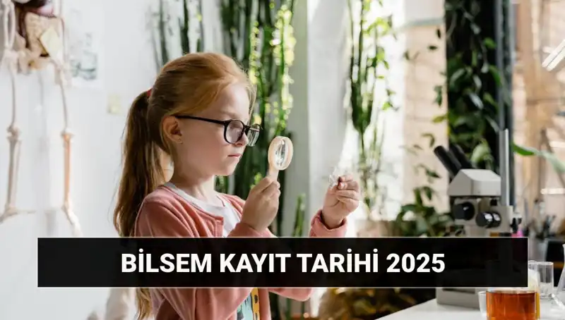 : 2025 BİLSEM Kayıtları ve Bireysel Değerlendirme Sonuçları İçin Bilgi Rehberi