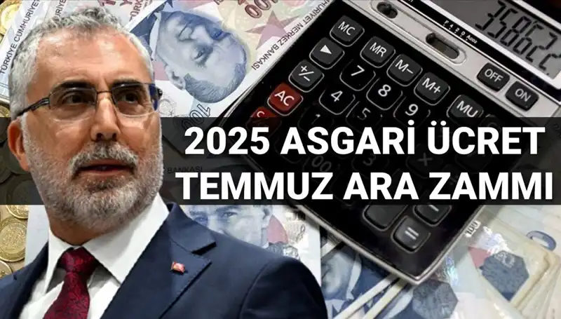 Asgari Ücrette Temmuz Ara Zammı Sonrası Beklentiler: Işıkhan'dan Açıklamalar Geliyor