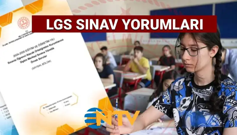 2025 LGS Sınavı: Öğrencilerden Gelen İlk Yorumlar ve Analizler