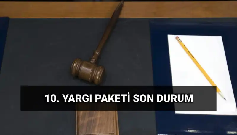2025 Yılında Yürürlüğe Girecek Yeni Yargı Paketinin Detayları