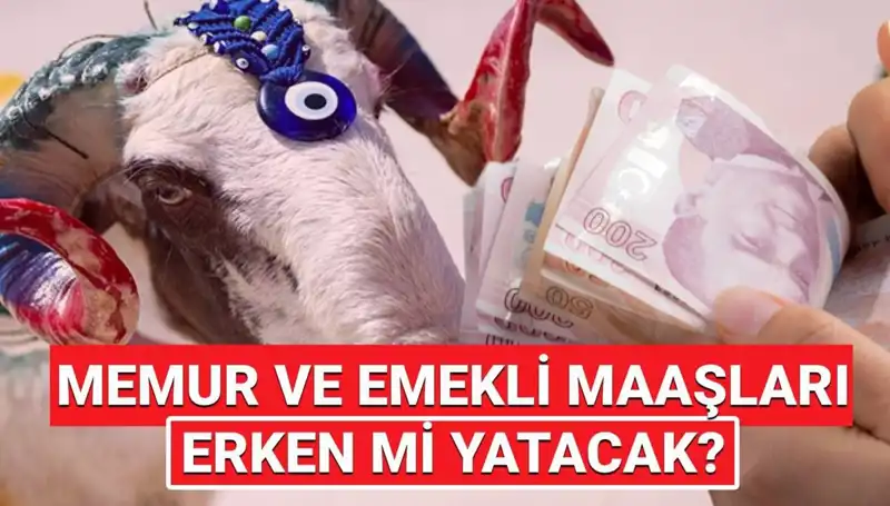 Haziran Emekli ve Memur Maaşları Bayram Öncesi Yatacak mı? İşte Cevap!