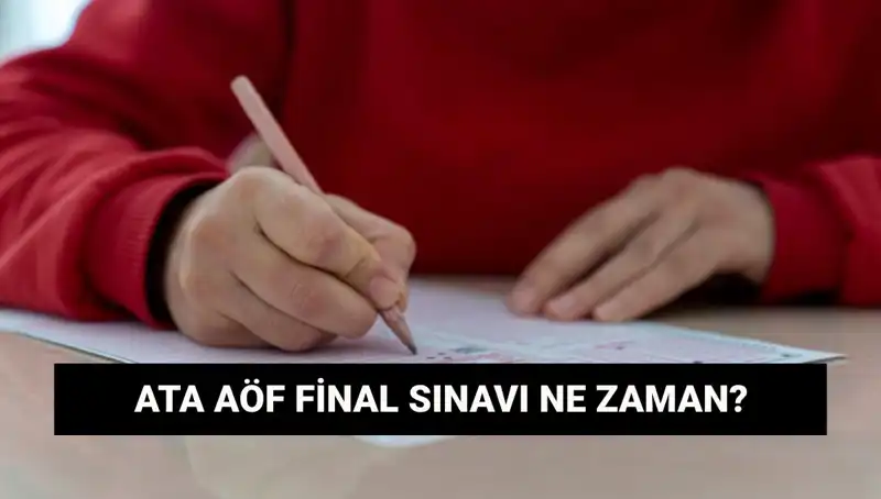 ATA AÖF Sınav Yerleri Hakkında Merak Edilenler: Final Tarihleri Ne Zaman?
