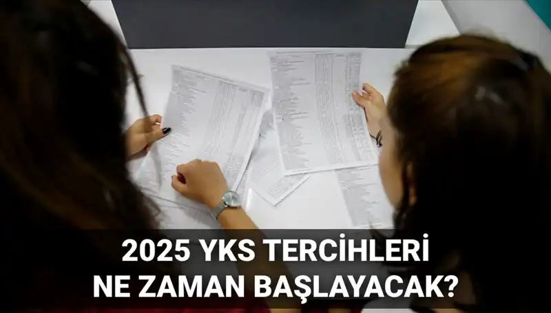 YKS 2025 Tercih Tarihleri ve Kılavuzu Hakkında Tüm Detaylar