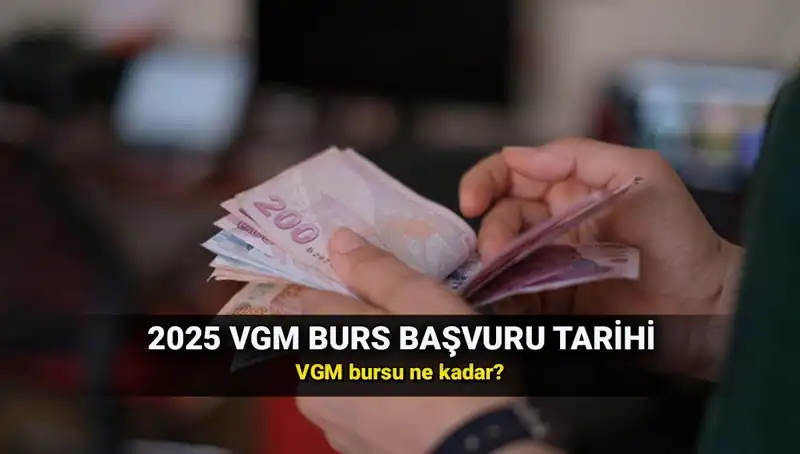 2025 VGM Burs Başvuruları Ne Zaman Açılacak? Tüm Detaylar Burada!