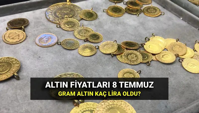 Güncel Altın Fiyatları: 8 Temmuz'da Gram ve Çeyrek Altın Kaç TL?