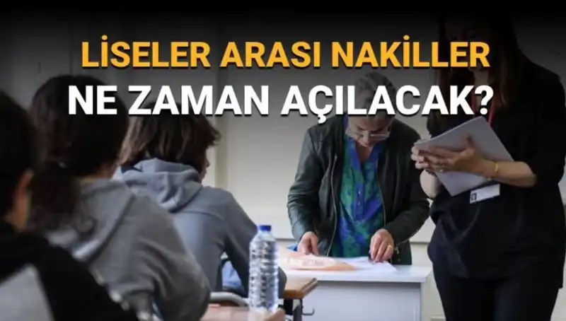 Liseler Arası Nakiller Ne Zaman Açılacak? LGS Nakil Takvimi