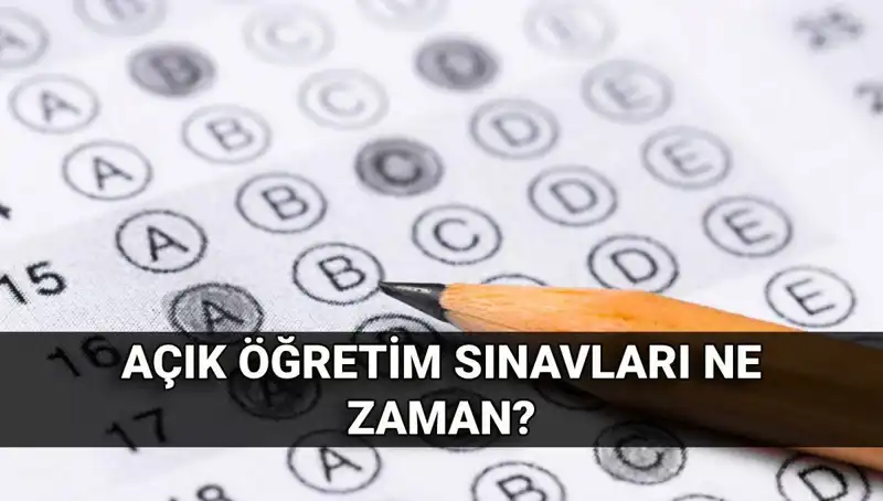 Açık Öğretim Sınavları Ne Zaman Yapılacak? Sonuçlar Sizi Bekliyor!