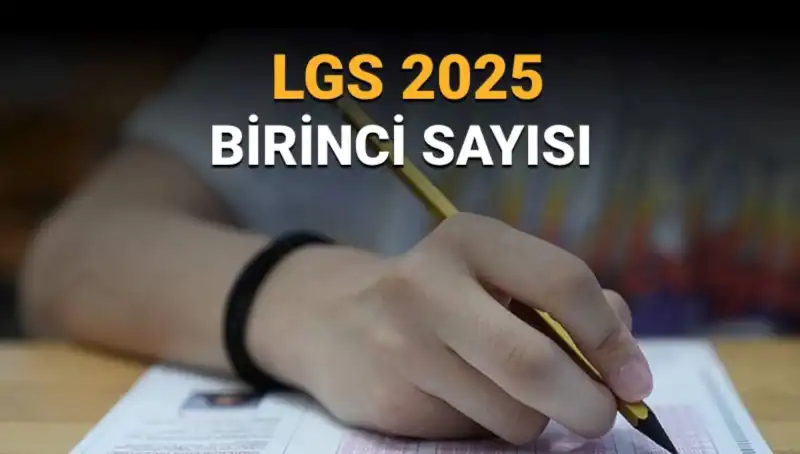 2025 LGS'yi Birinci Olarak Tam Puanla Tamamlayan Öğrencilerin Sayısı Açıklandı