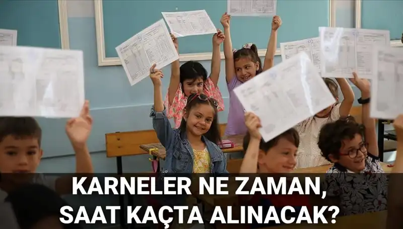 2025'te Okullar Ne Zaman Kapanacak? Karneler Ne Zaman ve Saat Kaçta Alınacak?
