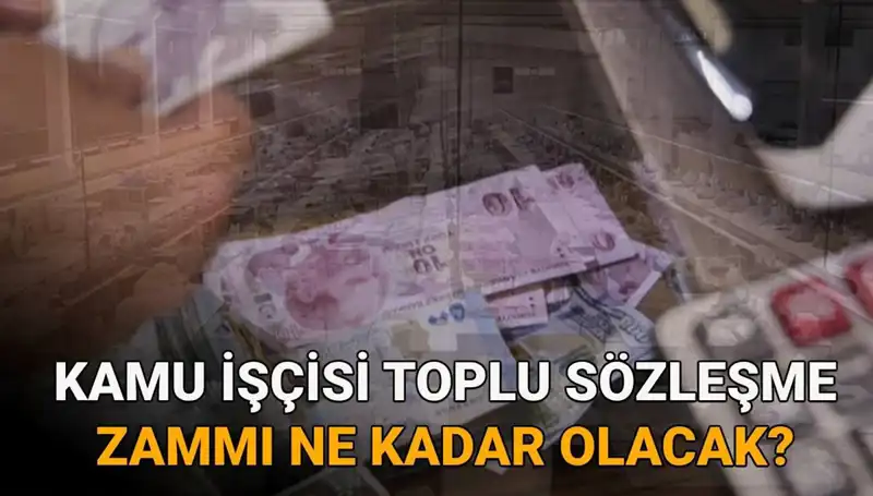 2025 Kamu İşçileri Toplu Sözleşme Zammı İçin Gözler Masada