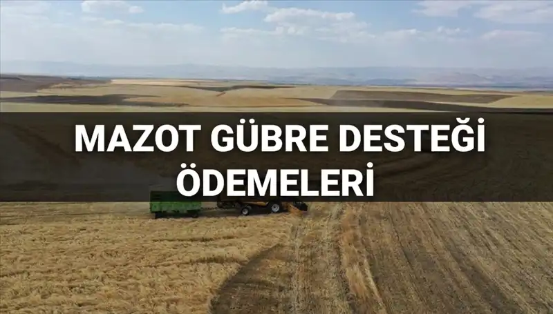Mazot Gübre Desteği Ödemeleri 2025 Mart’ta Ne Zaman Yatacak?