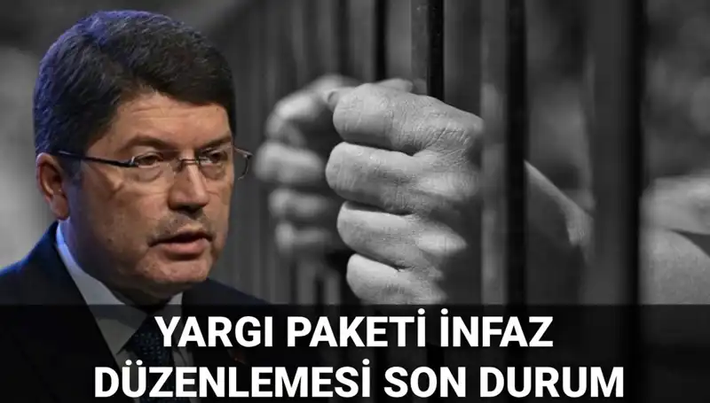 Yargı Paketi ve İnfaz Düzenlemesi Hakkında Her Şey! 2025’te Neler Olacak?
