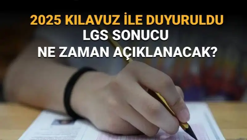 2025 LGS Sınav Sonuçları Ne Zaman Açıklanacak? İşte Detaylar